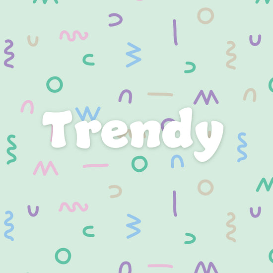 Trendy